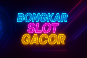 BONGKAR SLOT GACOR